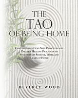The Tao of Being Home - Beverly Wood