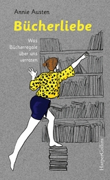 B&uuml;cherliebe &ndash; Was B&uuml;cherregale &uuml;ber uns verraten - Annie Austen