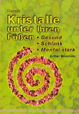 Durch Kristalle unter Ihren F&uuml;ssen - Esther Bresinski