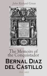 The Memoirs of the Conquistador Bernal Diaz del Castillo (Vol. 1&2) - Bernal D&iacute;az del Castillo