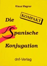 Die Spanische Konjugation Kompakt - Klaus Wagner