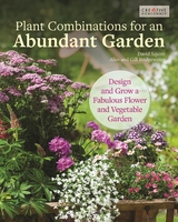 Plant Combinations for an Abundant Garden - David Squire, Alan &amp Bridgewater;  Gill