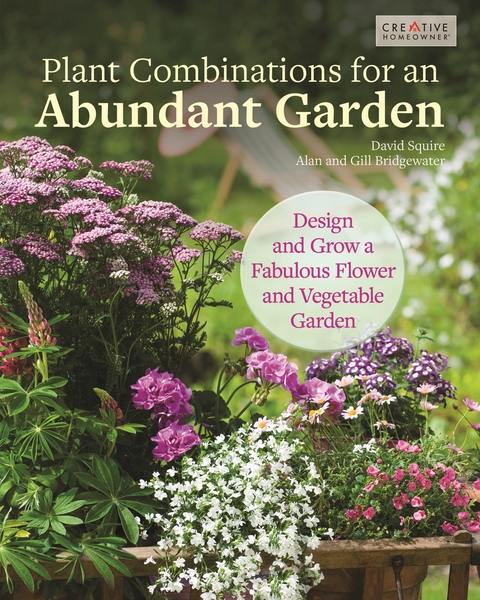 Plant Combinations for an Abundant Garden - David Squire, Alan &amp Bridgewater;  Gill