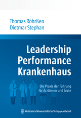 Leadership Performance Krankenhaus - Thomas R&ouml;hr&szlig;en, Dietmar Stephan