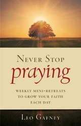 Never Stop Praying - Leo Gafney
