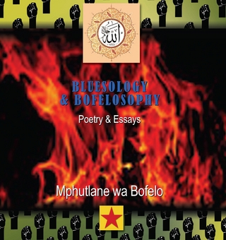 wa Bofelo: Bluesology and Bofelosophy