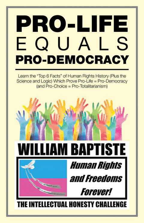 Pro-Life Equals Pro-Democracy - William Baptiste