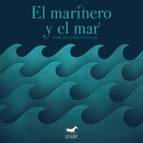 El marinero y el mar - Carlos Comendador Leir&oacute;s,  Asociaci&oacute;n Lectura F&aacute;cil