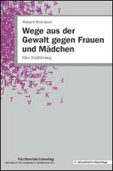 Wege aus der Gewalt gegen Frauen und M&auml;dchen - Margrit Br&uuml;ckner