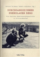 Durchgangszimmer Prenzlauer Berg - Barbara Felsmann, Annett Gr&ouml;schner