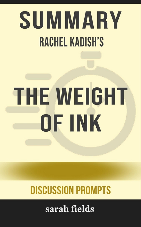 The Weight of Ink by Rachel Kadish (Discussion Prompts) - Sarah Fields