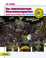 Das funktionierende Meerwasseraquarium - Joachim Frische, Herbert Finck