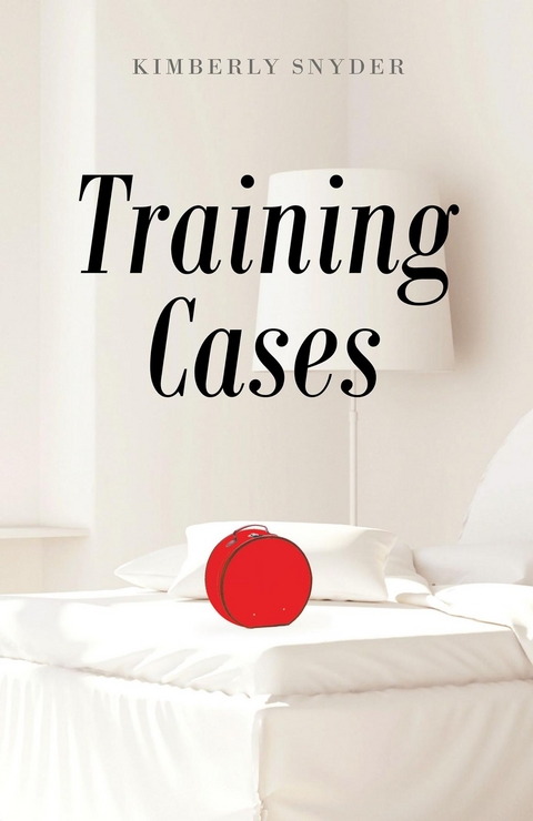 Training Cases - Kimberly Snyder