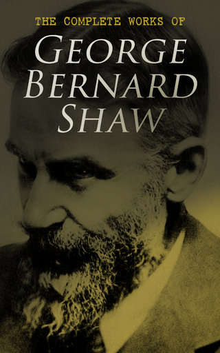 The Complete Works of George Bernard Shaw