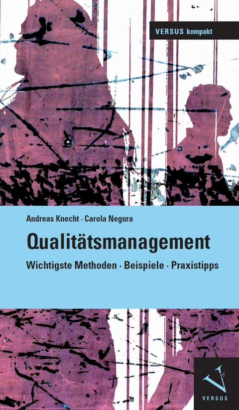 Qualit&auml;tsmanagement - Andreas Knecht, Carola Negura