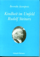 Kindheit im Umfeld Rudolf Steiners - Berenike Aisenpreis