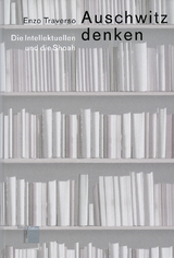 Auschwitz denken - Enzo Traverso