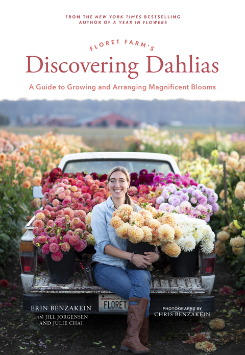Floret Farm's Discovering Dahlias -  Erin Benzakein