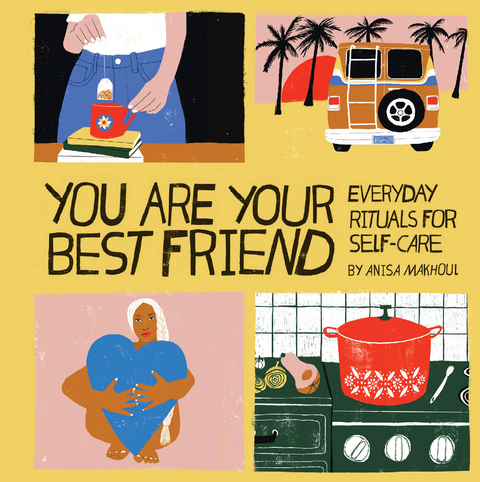 You Are Your Best Friend -  Anisa Makhoul