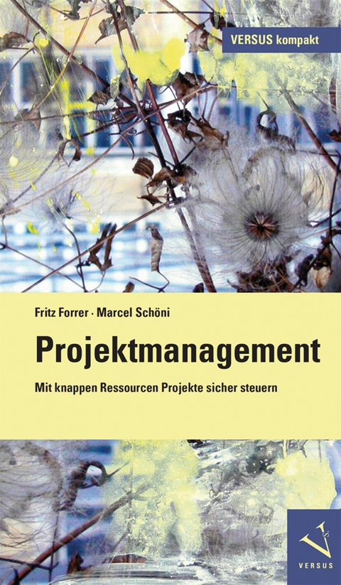 Projektmanagement - Fritz Forrer, Marcel Sch&ouml;ni