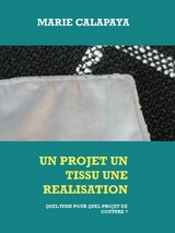 Un projet un tissu une r&eacute;alisation - Marie Calapaya