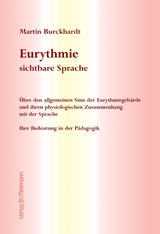 Eurythmie - sichtbare Sprache - Martin Burckhardt