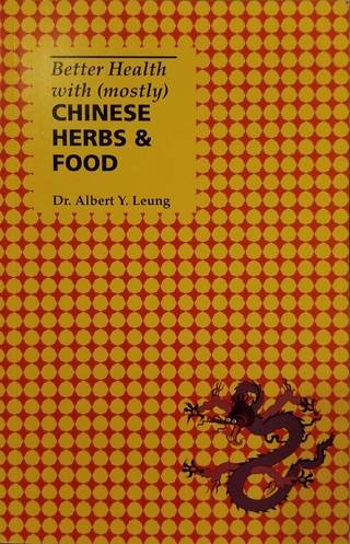 Better Health with (Mostly) Chinese Herbs and Foods