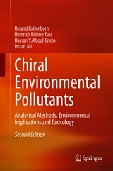 Chiral Environmental Pollutants - Roland Kallenborn, Heinrich H&uuml;hnerfuss, Hassan Y. Aboul-Enein, Imran Ali