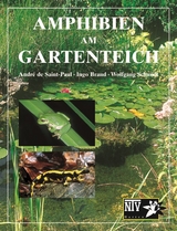 Amphibien am Gartenteich - Andr&egrave; de Saint-Paul, Ingo Brand, Wolfgang Schmidt