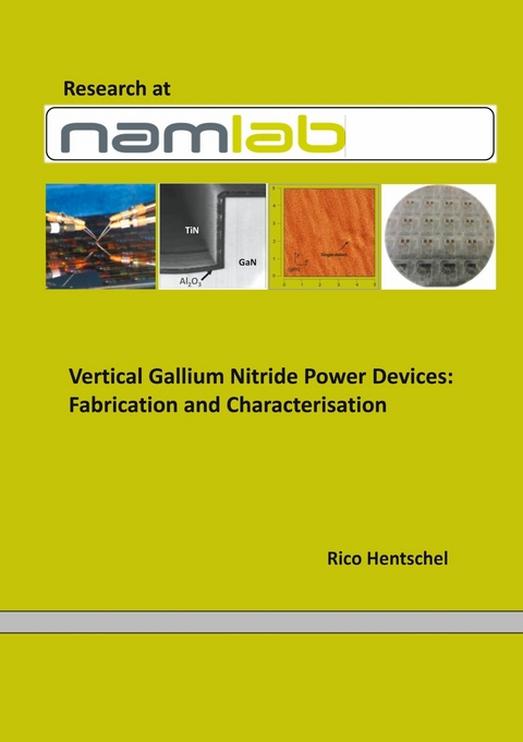 Vertical Gallium Nitride PowerDevices: Fabrication and Characterisation -  Rico Hentschel