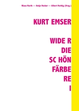 Kurt Emser - Wider die Sch&ouml;nf&auml;rberei - Antje Hecker, Albert Herbig