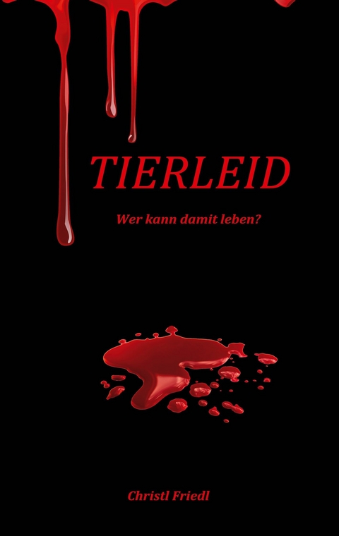 Tierleid -  Christl Friedl