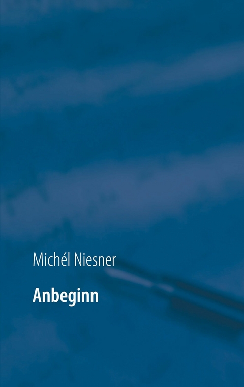 Anbeginn -  Mich&eacute;l Niesner