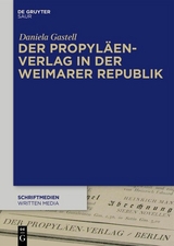 Der Propyl&auml;en-Verlag in der Weimarer Republik -  Daniela Gastell