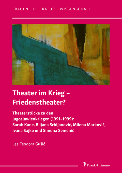 Theater im Krieg - Friedenstheater? -  Lee Teodora Gu?ic