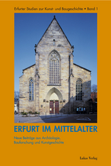 Erfurt im Mittelalter - Mark Escherich, Christian Misch, Rainer M&uuml;ller