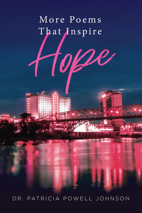 More Poems That Inspire Hope - Dr. Patricia Powell Johnson