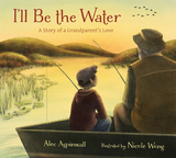 I'll Be the Water -  Alec Aspinwall
