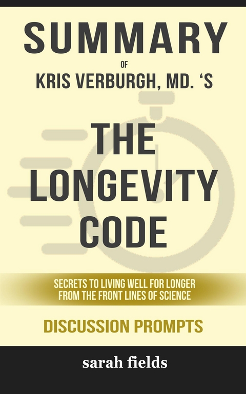 The Longevity Diet: Discover the New Science Behind Stem Cell Activation and Regeneration to Slow Aging, Fight Disease, and Optimize Weight by Valter Longo (Discussion Prompts) - Sarah Fields