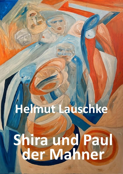 Shira und Paul der Mahner - Helmut Lauschke