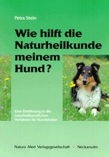 Wie hilft die Naturheilkunde meinem Hund? - Petra Stein