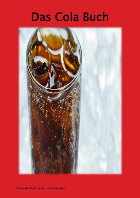 Das Cola Buch - Alexander Kraft