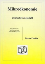 Mikro&ouml;konomie anschaulich dargestellt - Dennis Paschke