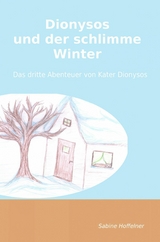 Dionysos und der schlimme Winter - Sabine Hoffelner