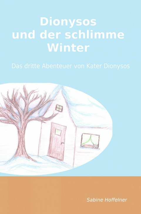 Dionysos und der schlimme Winter - Sabine Hoffelner