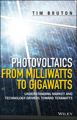 Photovoltaics from Milliwatts to Gigawatts - Tim Bruton