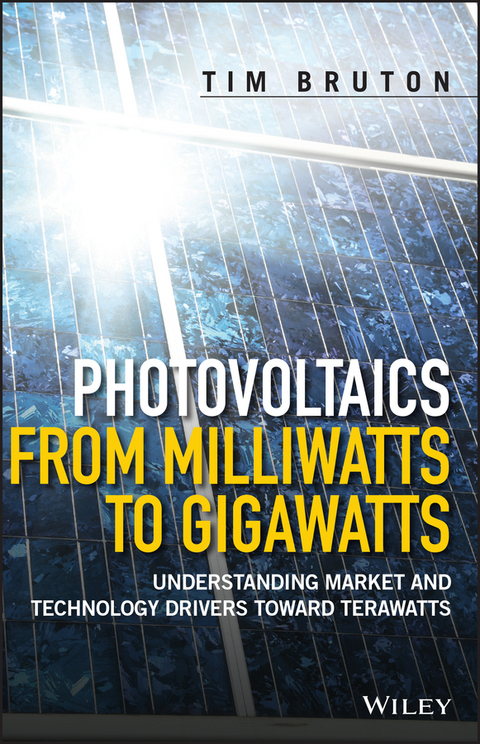 Photovoltaics from Milliwatts to Gigawatts - Tim Bruton