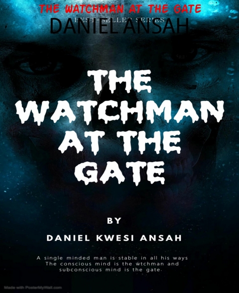 THE WATCHMAN AT THE GATE - DANIEL ANSAH
