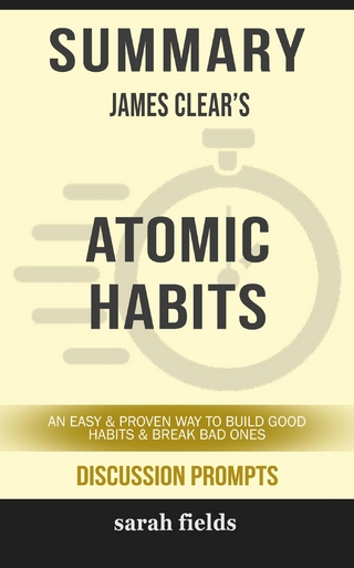Atomic Habits: An Easy & Proven Way to Build Good Habits & Break Bad Ones by James Clear (Discussion Prompts)