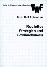 Roulette: Strategien und Gewinnchancen - Ralf Schneider
